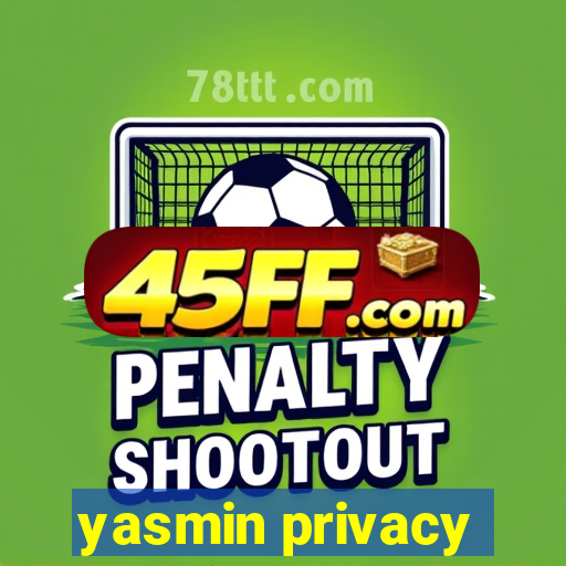 yasmin privacy